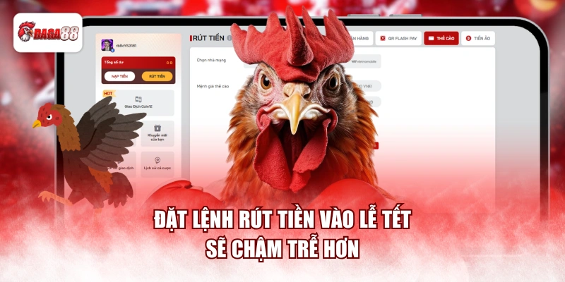 Đặt lệnh rút tiền vào lễ tết sẽ chậm trễ hơn